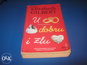 Elizabeth Gilbert u dobru i zlu