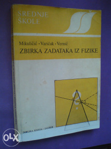 Mikuličić, Varičak, Vernić, Zbirka zadataka iz fizike