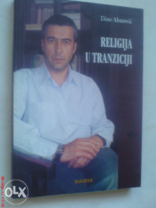 Dino Abazović: Religija u tranziciji