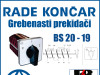 GREBENASTI PREKIDAČ/PREKIDAČI BS 20 19