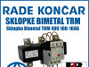 Zaštitna sklopka Bimetal TRM 400 100-160A