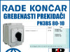 GREBENASTI PREKIDAČ/PREKIDAČI PN3BS 80-10