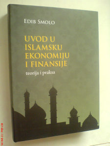Edib Smolo: Uvod u islamsku ekonomiju i finansije