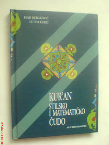 Esad Duraković Kurić: Kur'an stilsko i matematičko čudo
