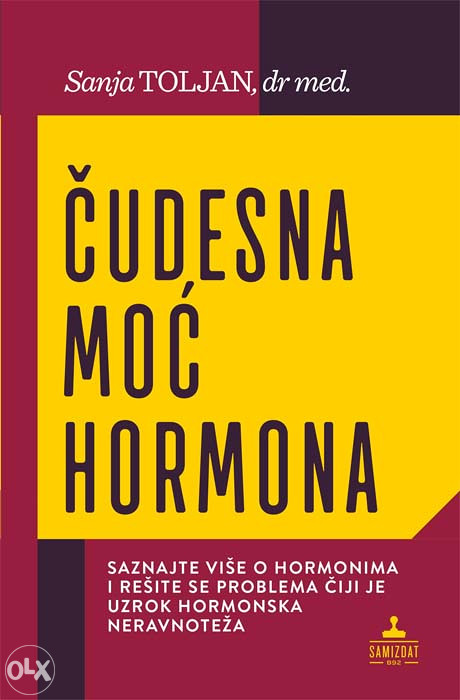 Knjiga: Čudesna moć hormona, pisac: Sanja Toljan, Stručne knjige, Primjenjene nauke, Medicina