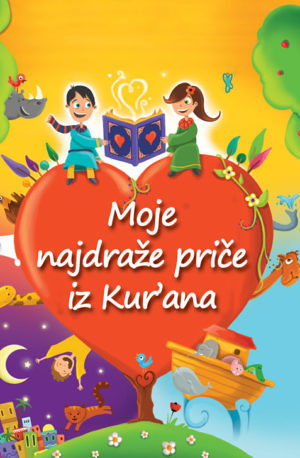 Moje najdraže priče iz Kur'ana