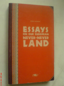 Enes Karić: Essays on our European never-never Land