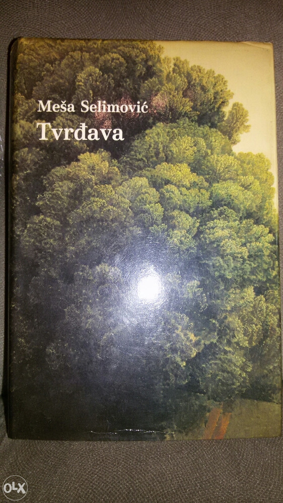 TVRĐAVA / MEŠA SELIMOVIĆ