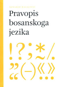 Knjiga: Pravopis bosanskoga jezika - Drugo, izmijenjeno i dopunjeno izdanje, pisac: Senahid Halilović, Književnost, Priručnici, Udžbenici, BiH teme, Bosanski jezik, Teorija književnosti, Stručne knjige, Društvene nauke, Književnost