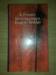 A. France - Pečenjarnica, Bogovi žeđaju