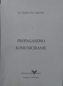 Propagandno komuniciranje, Šemso Tucaković
