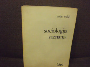 Sociologija saznanja - Vojin Milić
