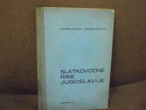 Slatkovodne ribe Jugoslavije - Vuković, Ivanović