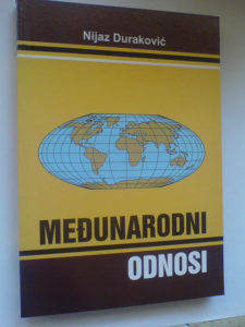 Nijaz Duraković: Međunarodni odnosi
